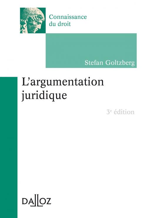 Cover of the book L'argumentation juridique by Stefan Goltzberg, Dalloz