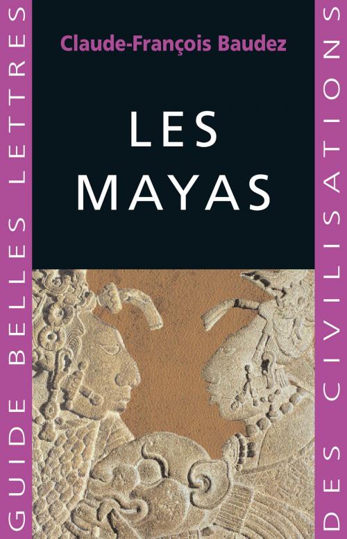 Cover of the book Les Mayas by Claude-François Baudez, Les Belles Lettres