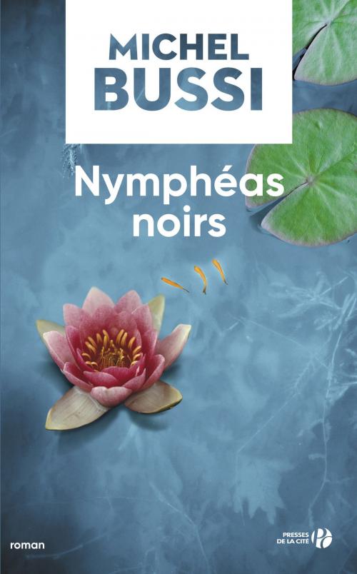 Cover of the book Nymphéas noirs by Michel BUSSI, Place des éditeurs