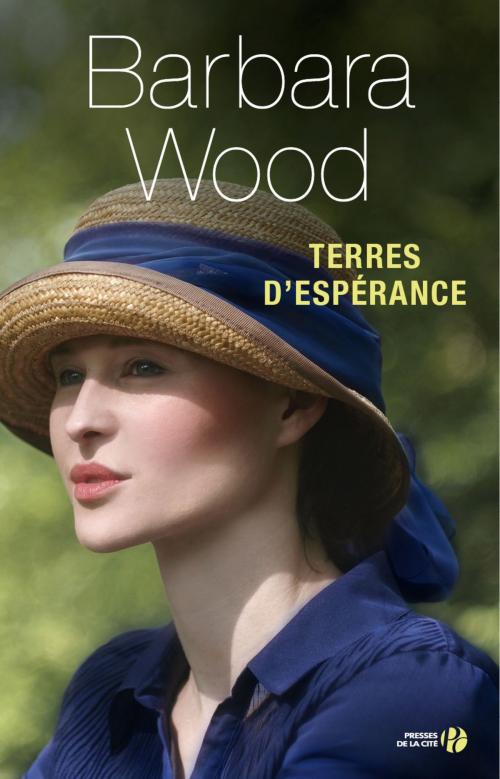 Cover of the book Terres d'espérance by Barbara WOOD, Place des éditeurs