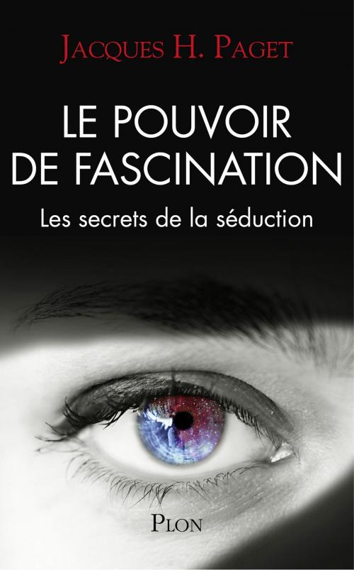 Cover of the book Le pouvoir de fascination by Jacques H. PAGET, Place des éditeurs