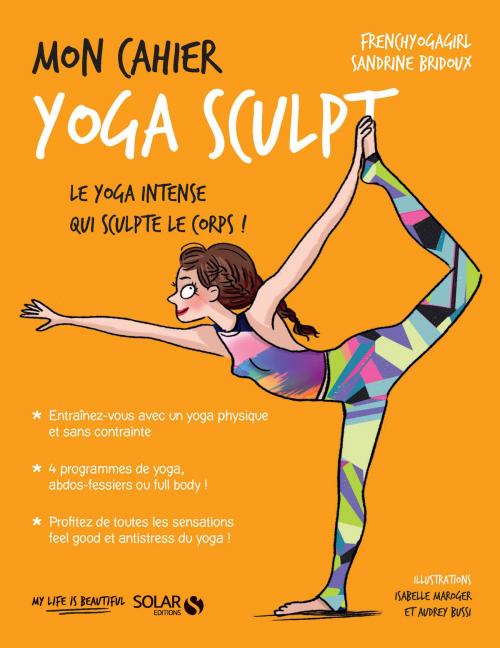 Cover of the book Mon cahier Yoga sculpt by Sandrine BRIDOUX, edi8