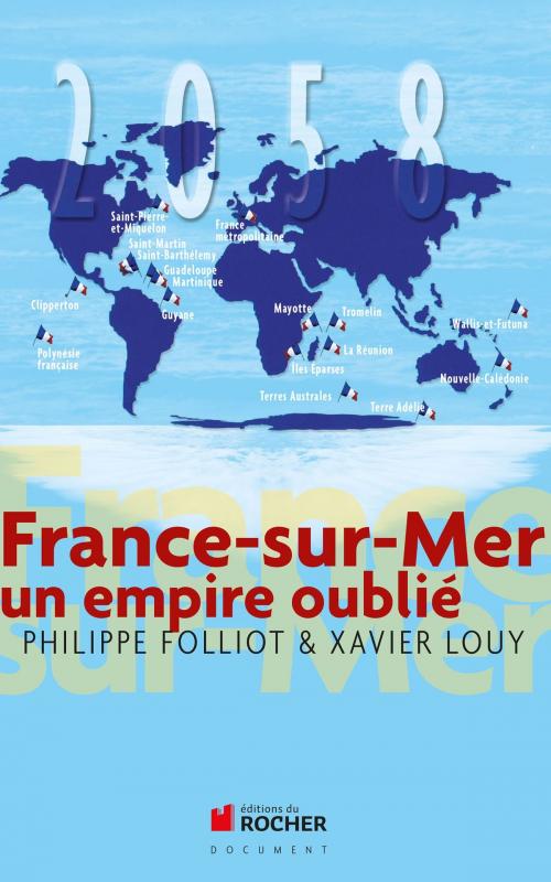 Cover of the book France-sur-mer by Philippe Folliot, Xavier Louy, Editions du Rocher