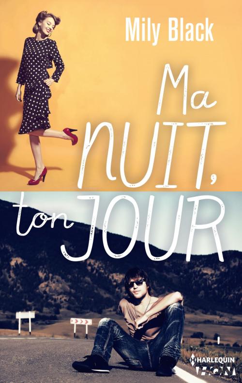 Cover of the book Ma nuit, ton jour by Mily Black, Harlequin
