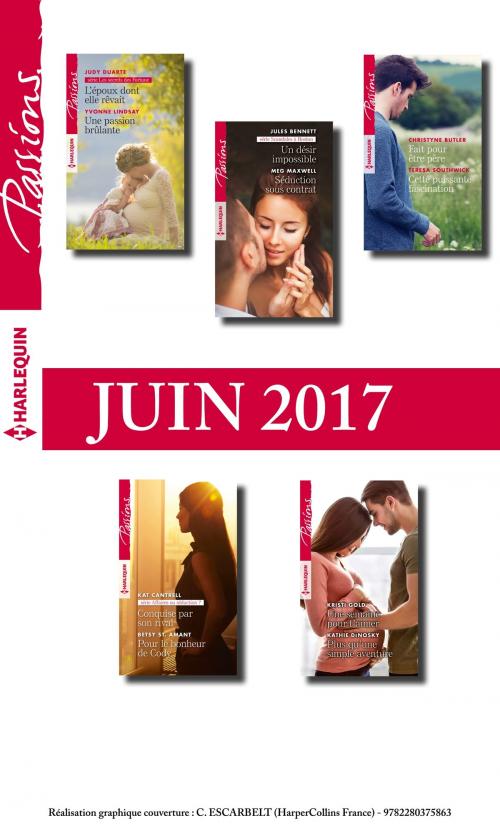 Cover of the book 10 romans Passions (n°660 à 664 - Juin 2017) by Collectif, Harlequin