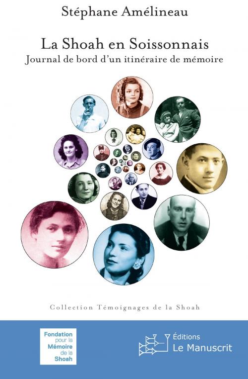 Cover of the book La Shoah en Soissonnais by Stéphane Amélineau, Éditions Le Manuscrit
