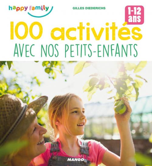 Cover of the book 100 activités avec nos petits-enfants by Gilles Diederichs, Mango