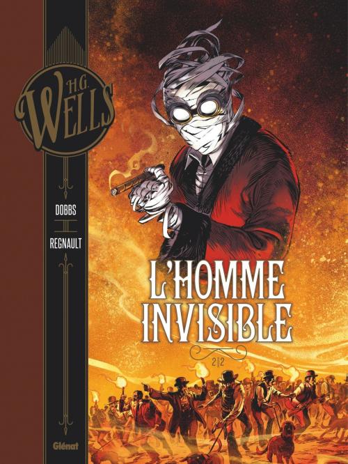 Cover of the book L'Homme invisible - Tome 02 by Dobbs, Christophe Regnault, Herbert George Wells, Arancia Studio, Glénat BD
