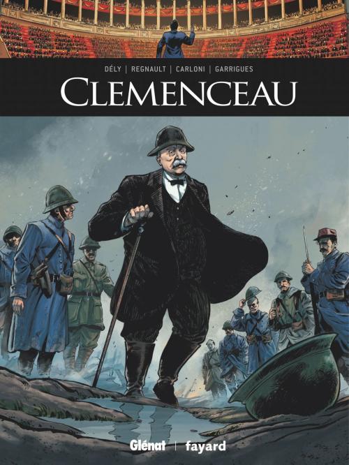 Cover of the book Clemenceau by Renaud Dély, Christophe Regnault, Stefano Carloni, Jean Garrigues, Arancia Studio, Glénat BD