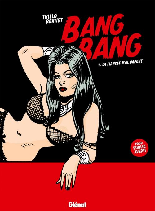 Cover of the book Bang Bang - Tome 01 by Carlos Trillo, Jordi Bernet, Glénat BD