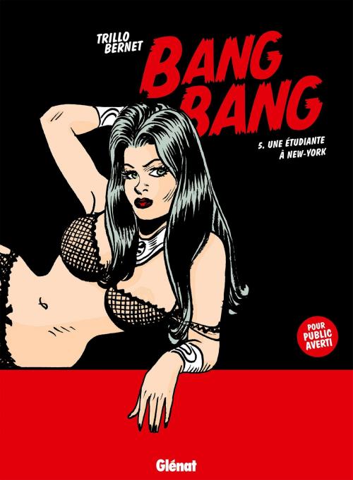 Cover of the book Bang Bang - Tome 05 by Carlos Trillo, Jordi Bernet, Glénat BD