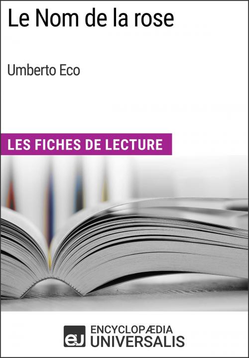 Cover of the book Le Nom de la rose d'Umberto Eco by Encyclopaedia Universalis, Encyclopaedia Universalis