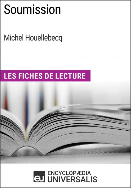 Cover of the book Soumission de Michel Houellebecq by Encyclopaedia Universalis, Encyclopaedia Universalis