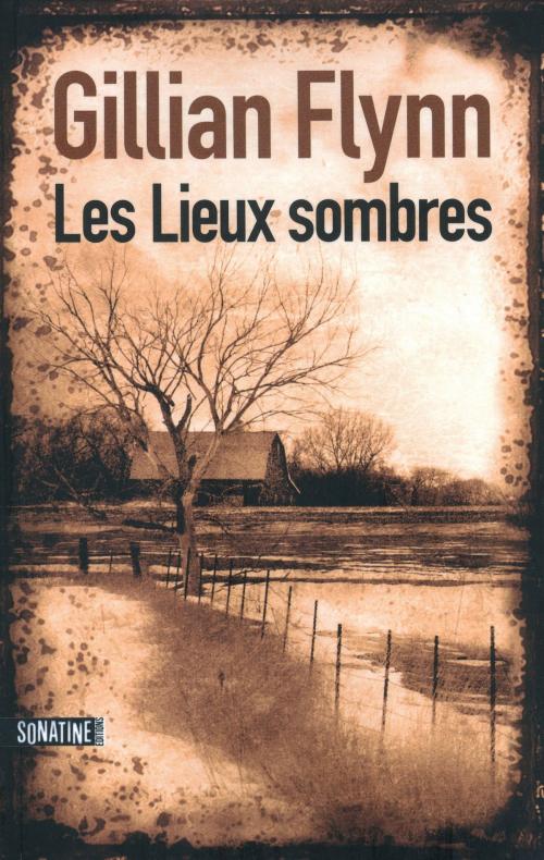 Cover of the book Les Lieux sombres by Gillian FLYNN, Sonatine