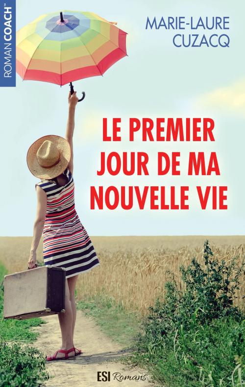 Cover of the book Le premier jour de ma nouvelle vie by Marie-Laure Cuzacq, Editions ESI