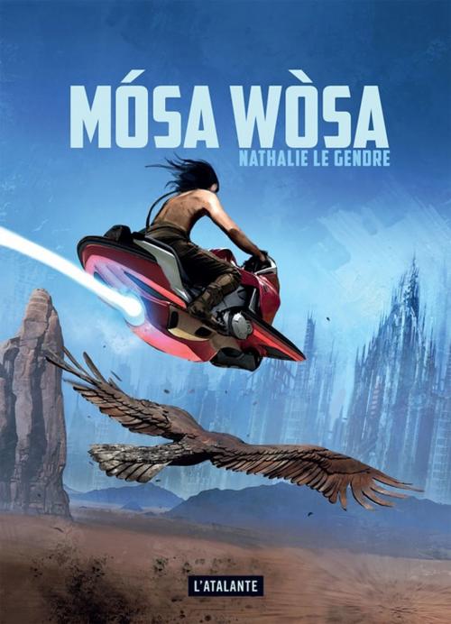 Cover of the book Mósa Wòsa by Nathalie le Gendre, L'Atalante