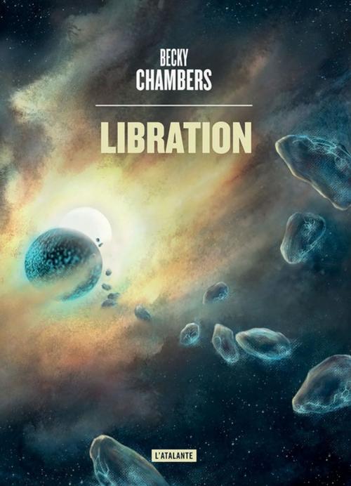 Cover of the book Libration by Becky Chambers, L'Atalante