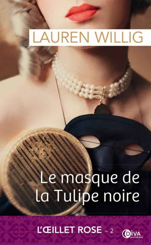 Cover of the book Le masque de la Tulipe noire by Lauren Willig, Diva