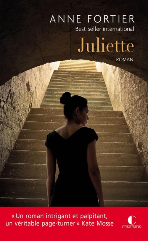 Cover of the book Juliette by Anne Fortier, Éditions Charleston