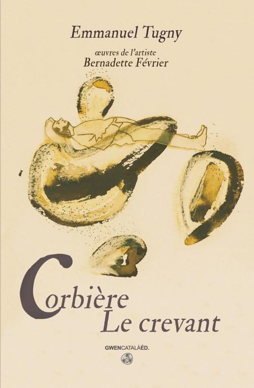 Cover of the book Corbière le crevant by Emmanuel Tugny, Gwen Catalá Éditeur