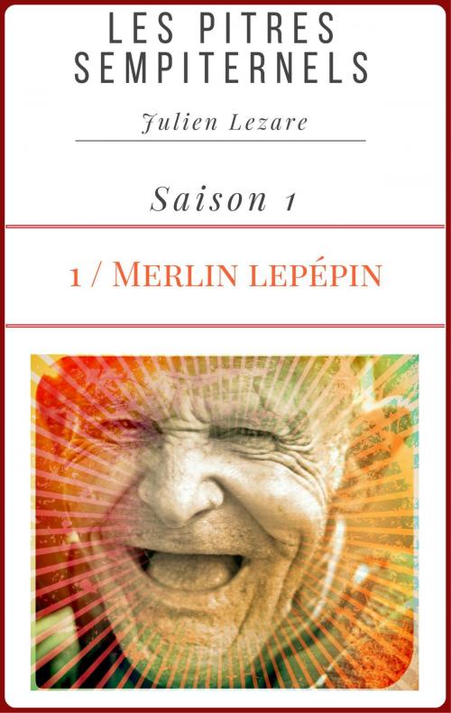 Cover of the book Les Pitres Sempiternels by Julien Lezare, LFL