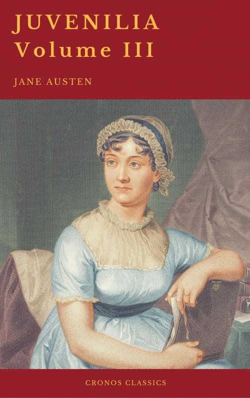 Cover of the book Juvenilia – Volume III (Cronos Classics) by Jane Austen, Cronos Classics, Cronos Classics