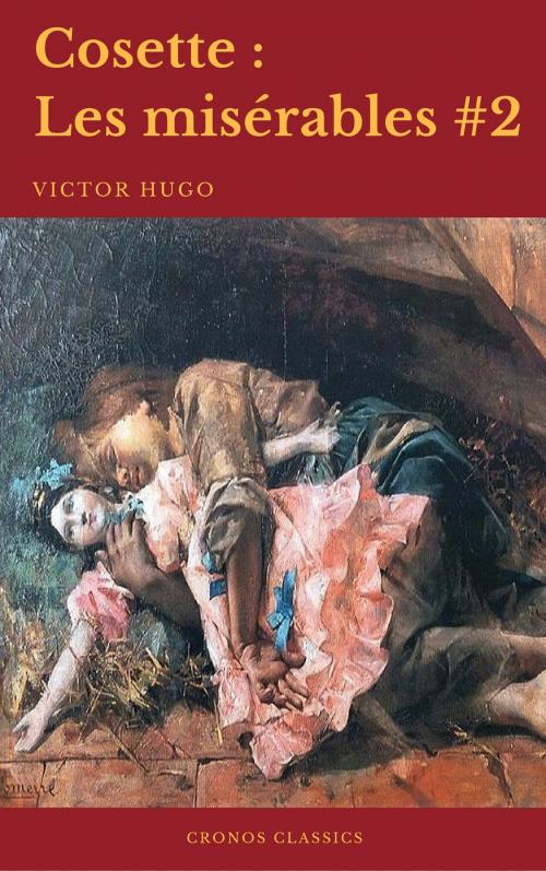 Cover of the book Cosette (Les misérables #2)(Cronos Classics) by Victor Hugo, Cronos Classics, Cronos Classics