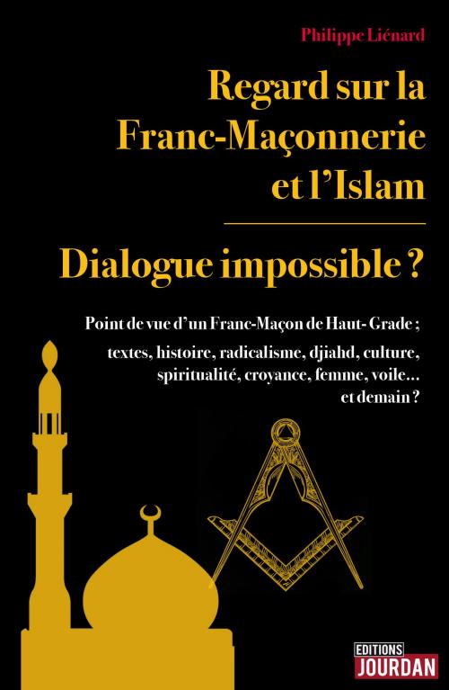Cover of the book Regard sur la Franc-Maçonnerie et l'Islam by Philippe Liénard, Jourdan