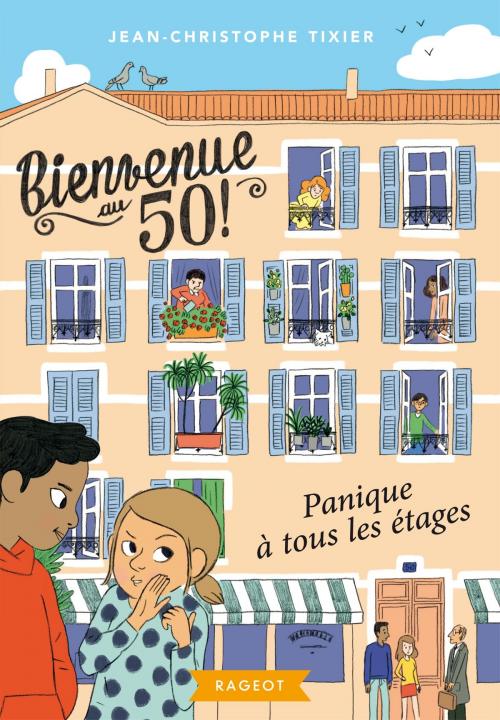 Cover of the book Bienvenue au 50 - Panique à tous les étages by Jean-Christophe Tixier, Rageot Editeur