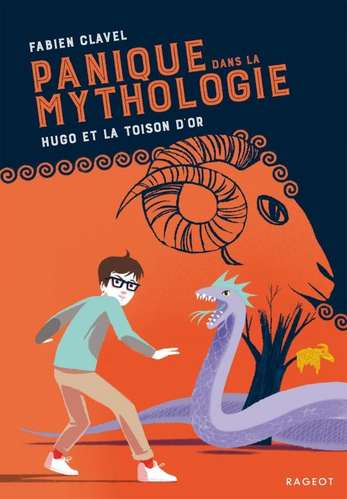 Cover of the book Panique dans la mythologie - Hugo et la Toison d'or by Fabien Clavel, Rageot Editeur
