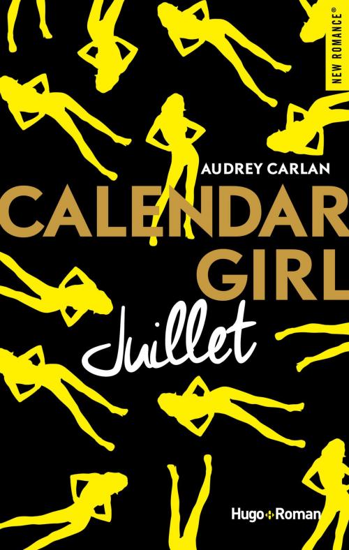 Cover of the book Calendar Girl - Juillet -Extrait offert- by Audrey Carlan, Hugo Publishing