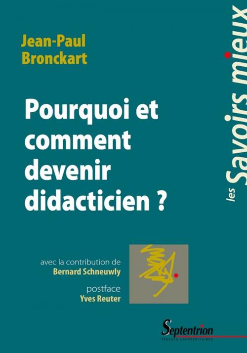 Cover of the book Pourquoi et comment devenir didacticien ? by Jean-Paul Bronckart, Presses Universitaires du Septentrion