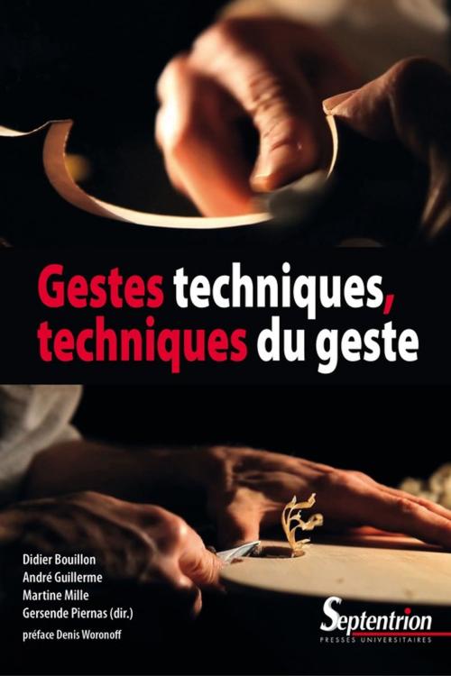 Cover of the book Gestes techniques, techniques du geste by Collectif, Presses Universitaires du Septentrion