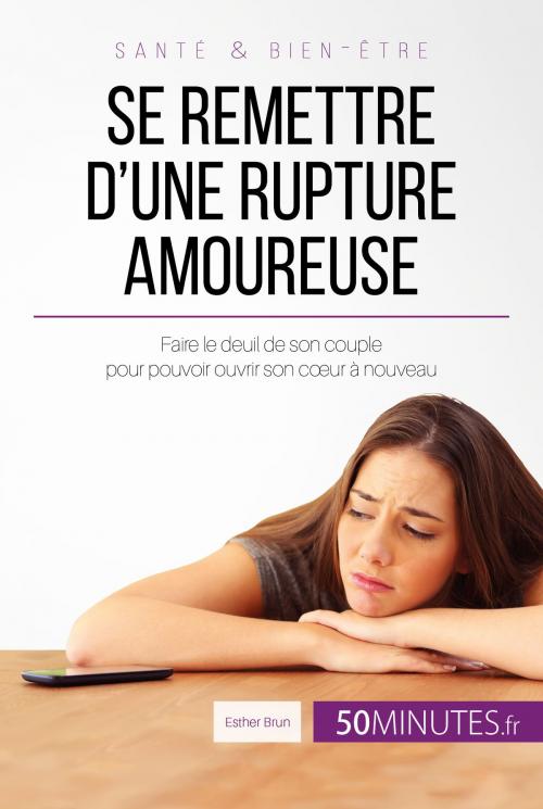 Cover of the book Se remettre d'une rupture amoureuse by Esther Brun, 50Minutes.fr, 50Minutes.fr