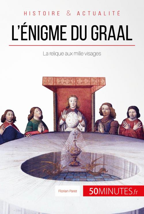 Cover of the book L'énigme du Graal by Florian Paret, 50Minutes.fr, 50Minutes.fr