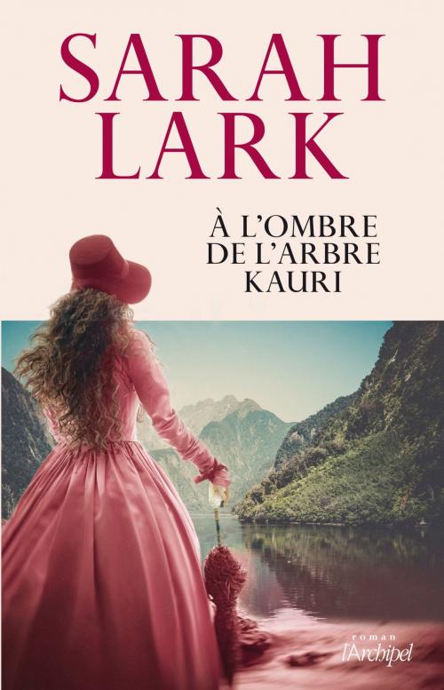 Cover of the book À l'ombre de l'arbre Kauri by Sarah Lark, Archipel