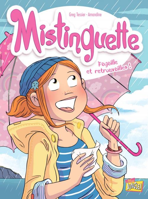 Cover of the book Mistinguette - Tome 8 - Pagaille et retrouvaille by Amandine, Greg Tessier, Jungle