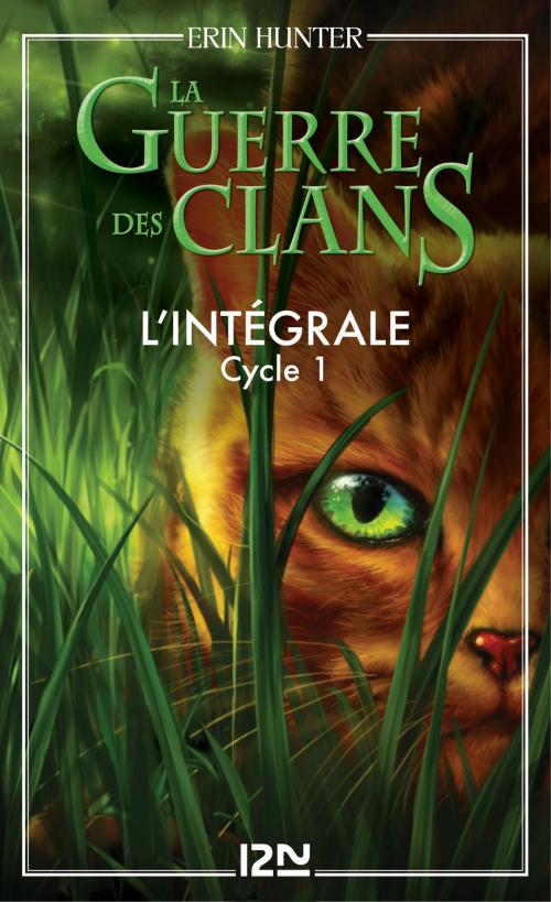 Cover of the book La guerre des clans - Cycle 1, Intégrale by Erin HUNTER, Univers Poche