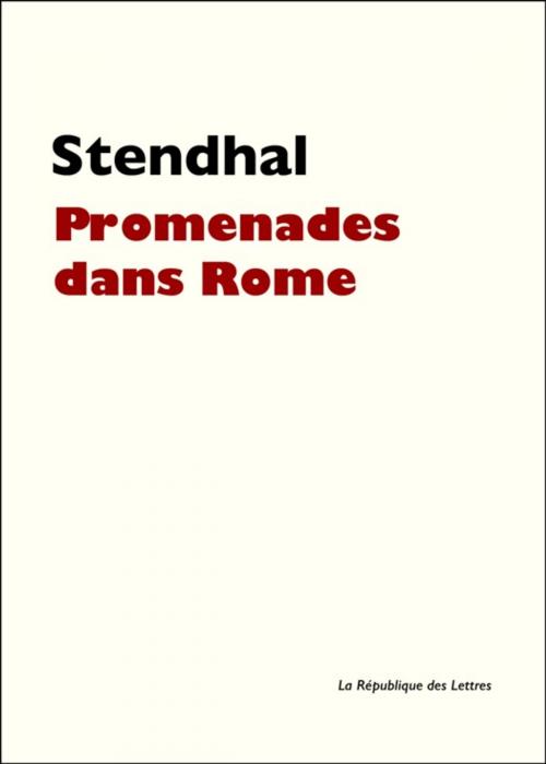 Cover of the book Promenades dans Rome by Stendhal, République des Lettres