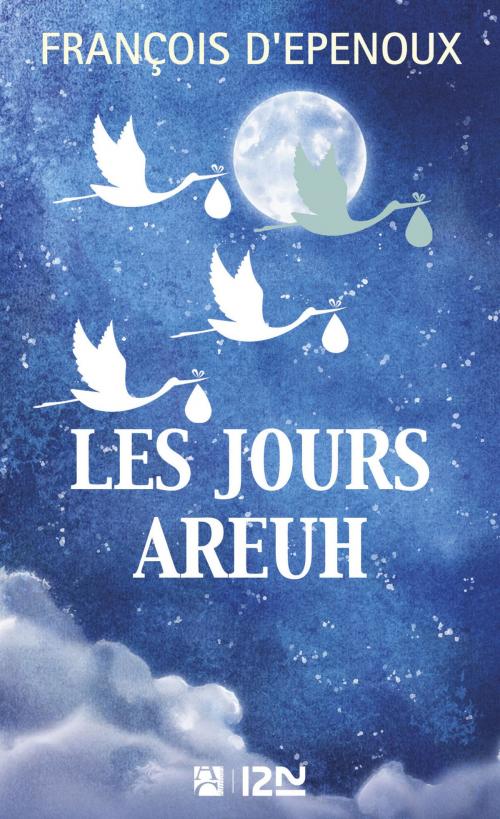 Cover of the book Les Jours Areuh by François d' EPENOUX, Univers Poche