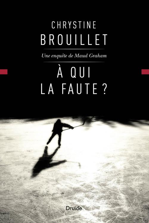Cover of the book À qui la faute ? by Chrystine Brouillet, Éditions Druide
