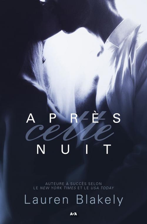 Cover of the book Après cette nuit by Lauren Blakely, Éditions AdA