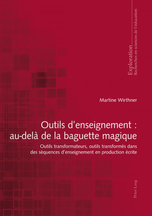 Cover of the book Outils denseignement : au-delà de la baguette magique by Martine Wirthner, Peter Lang