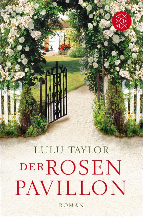 Cover of the book Der Rosenpavillon by Lulu Taylor, FISCHER E-Books