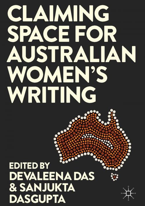 Cover of the book Claiming Space for Australian Women’s Writing by , Springer International Publishing