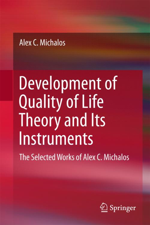 Cover of the book Development of Quality of Life Theory and Its Instruments by Alex C. Michalos, Springer International Publishing