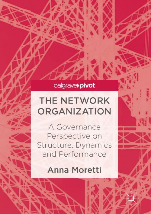 Cover of the book The Network Organization by Anna Moretti, Springer International Publishing