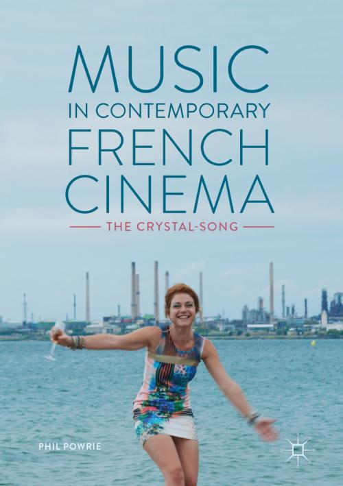 Cover of the book Music in Contemporary French Cinema by Phil Powrie, Springer International Publishing