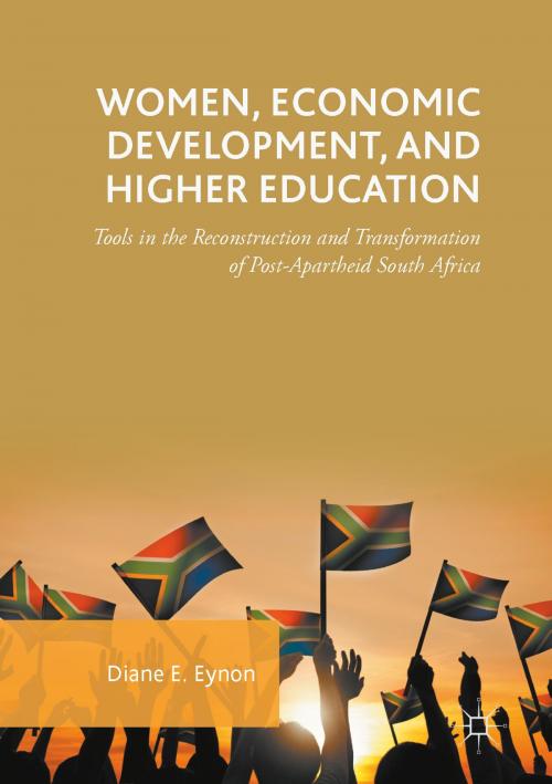 Cover of the book Women, Economic Development, and Higher Education by Diane E. Eynon, Springer International Publishing