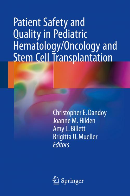 Cover of the book Patient Safety and Quality in Pediatric Hematology/Oncology and Stem Cell Transplantation by , Springer International Publishing